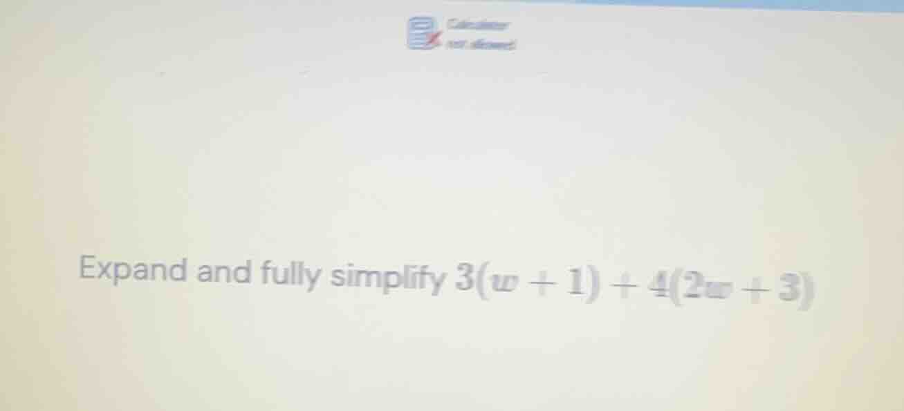 expand and fully simplify \\(3(w + 1) + 4(2w + 3)\\)