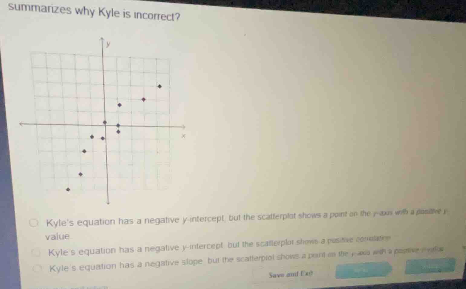 summarizes why kyle is incorrect? kyles equation has a negative y-inter…