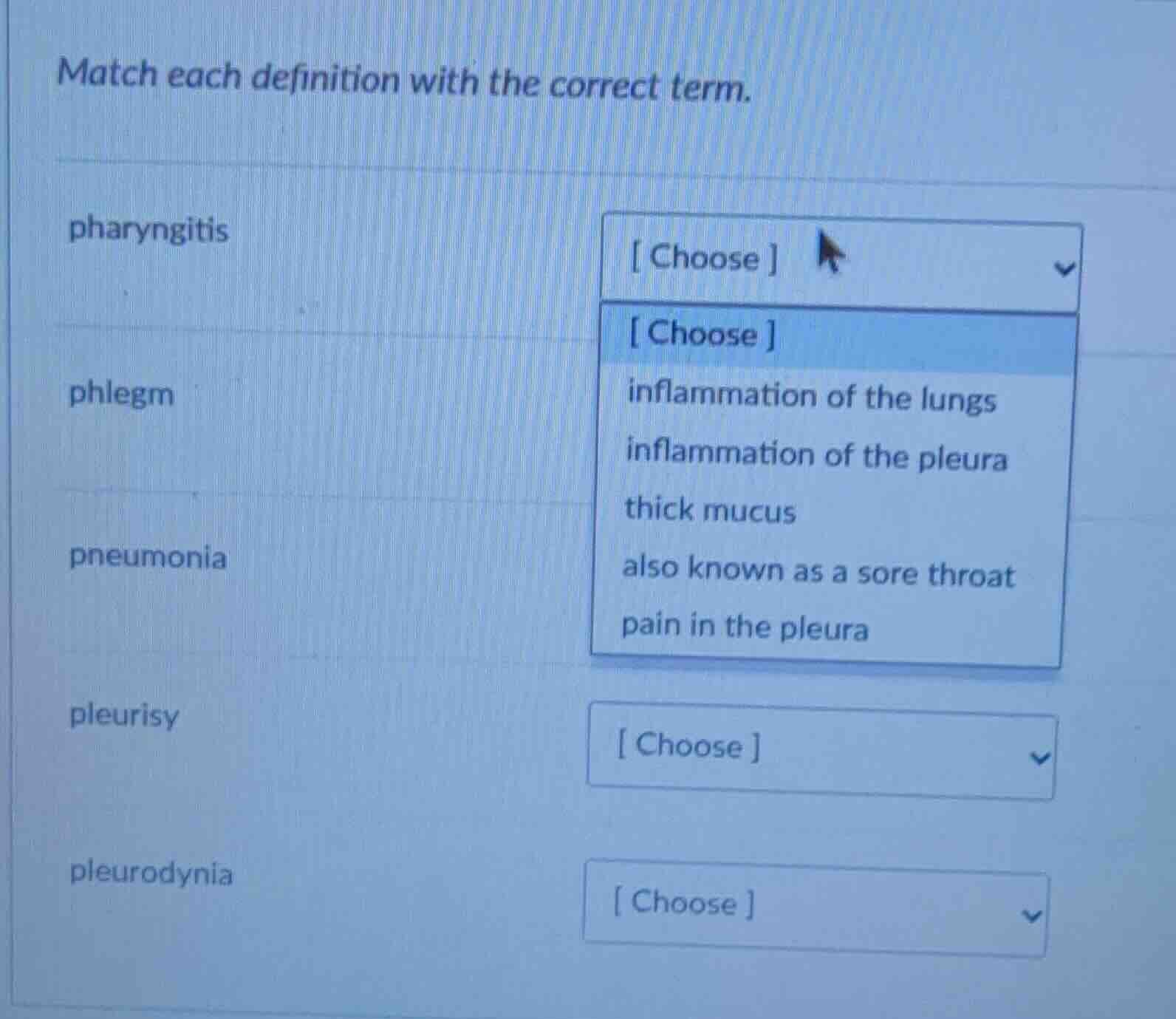 match each definition with the correct term. pharyngitis phlegm pneumon…