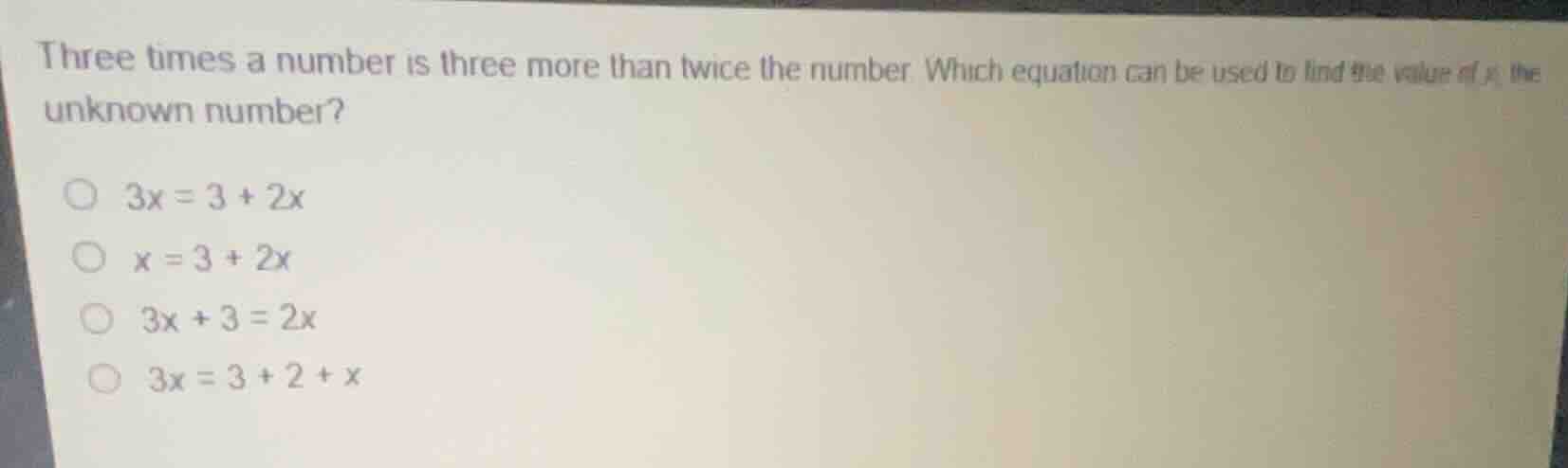 three times a number is three more than twice the number. which equatio…