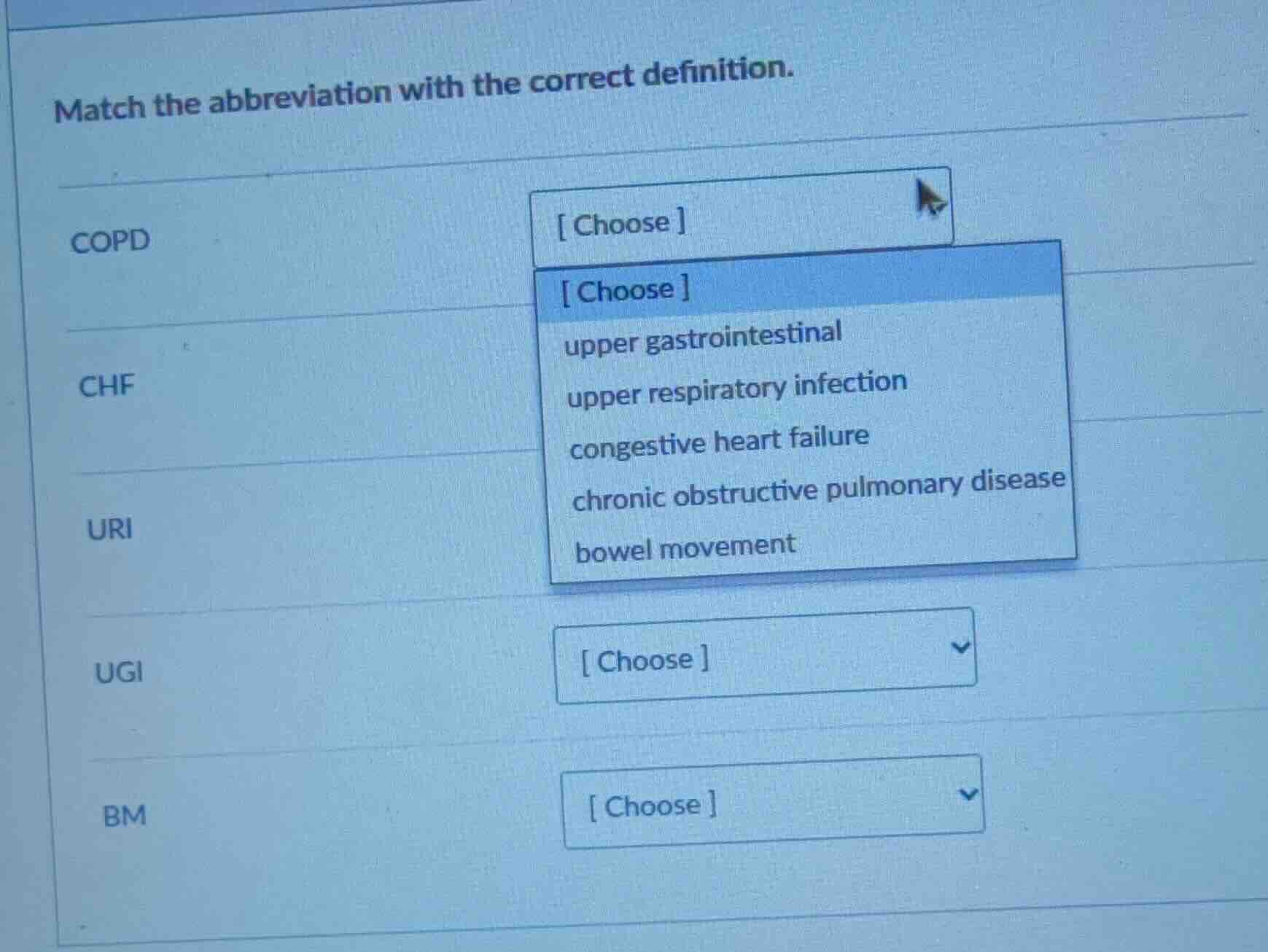 match the abbreviation with the correct definition. copd chf uri ugi bm…