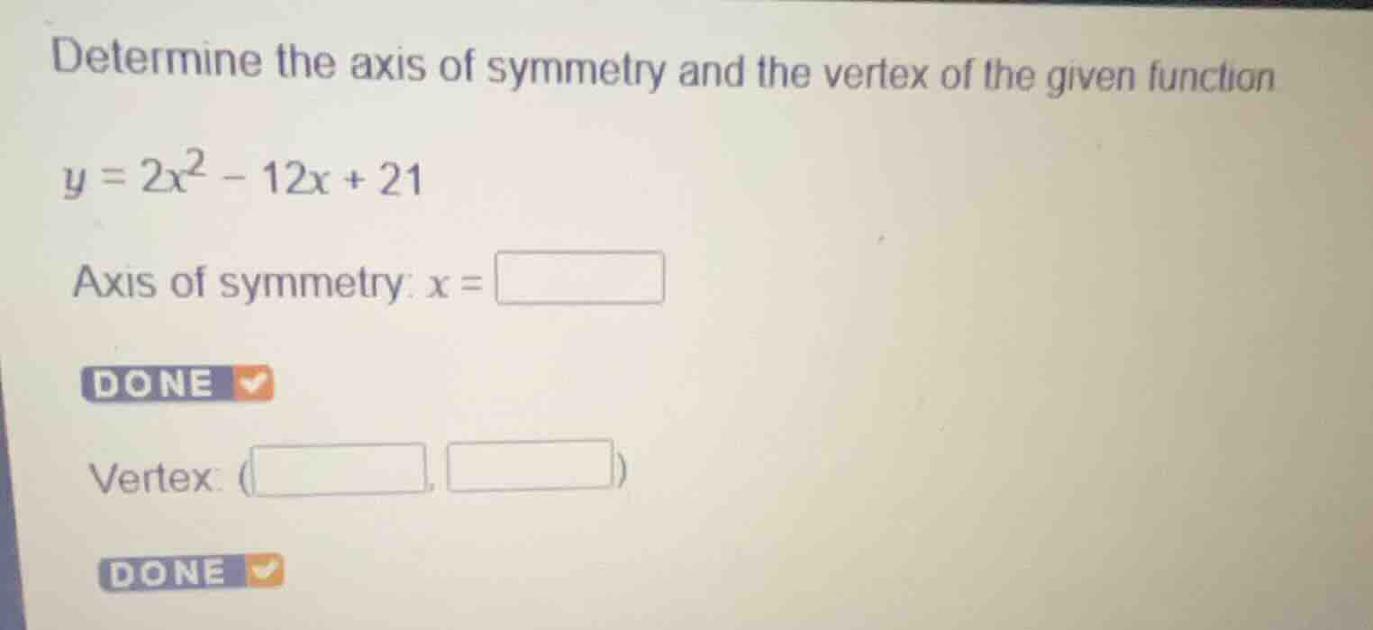 determine the axis of symmetry and the vertex of the given function (y …