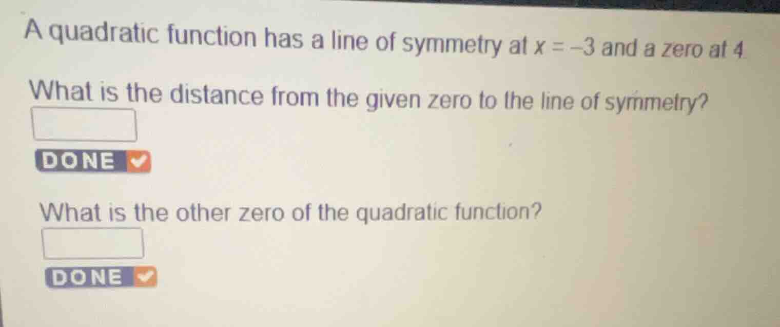 a quadratic function has a line of symmetry at \\(x = -3\\) and a zero …