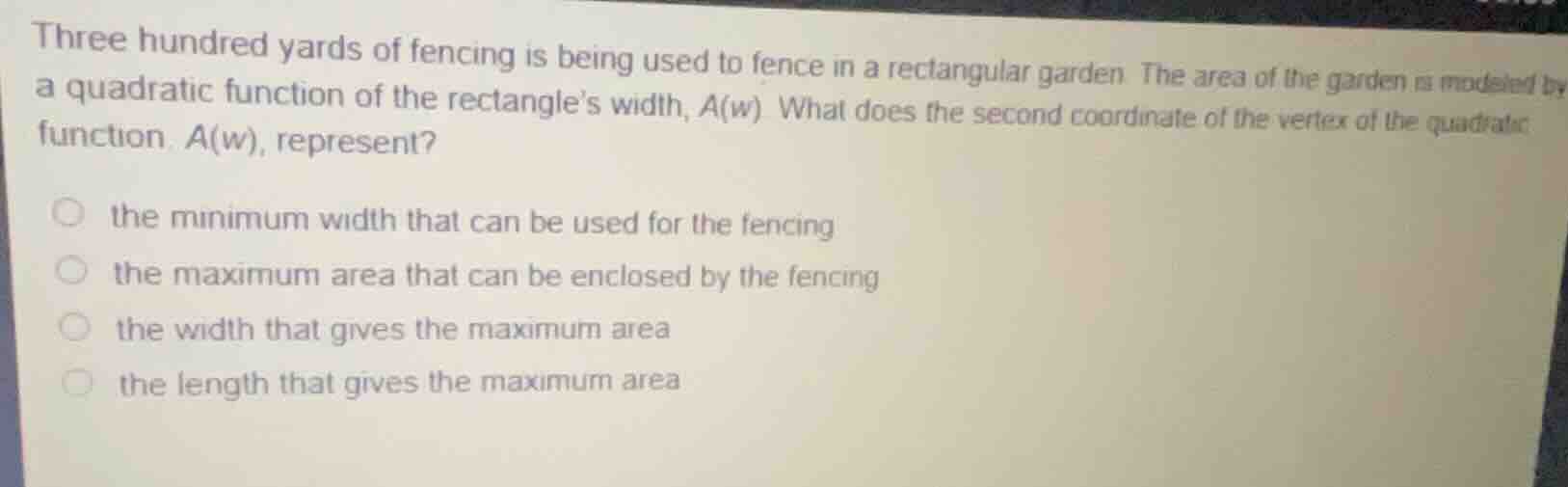 three hundred yards of fencing is being used to fence in a rectangular …