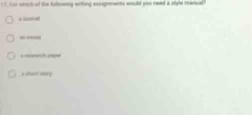 17. for which of the following writing assignments would you need a sty…