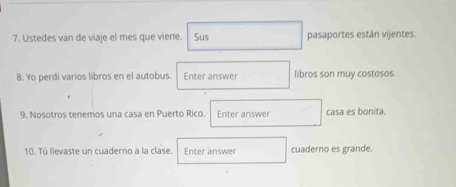 7. ustedes van de viaje el mes que viene. sus pasaportes están vigentes…