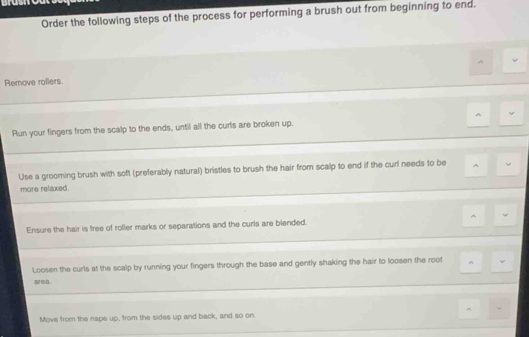 order the following steps of the process for performing a brush out fro…
