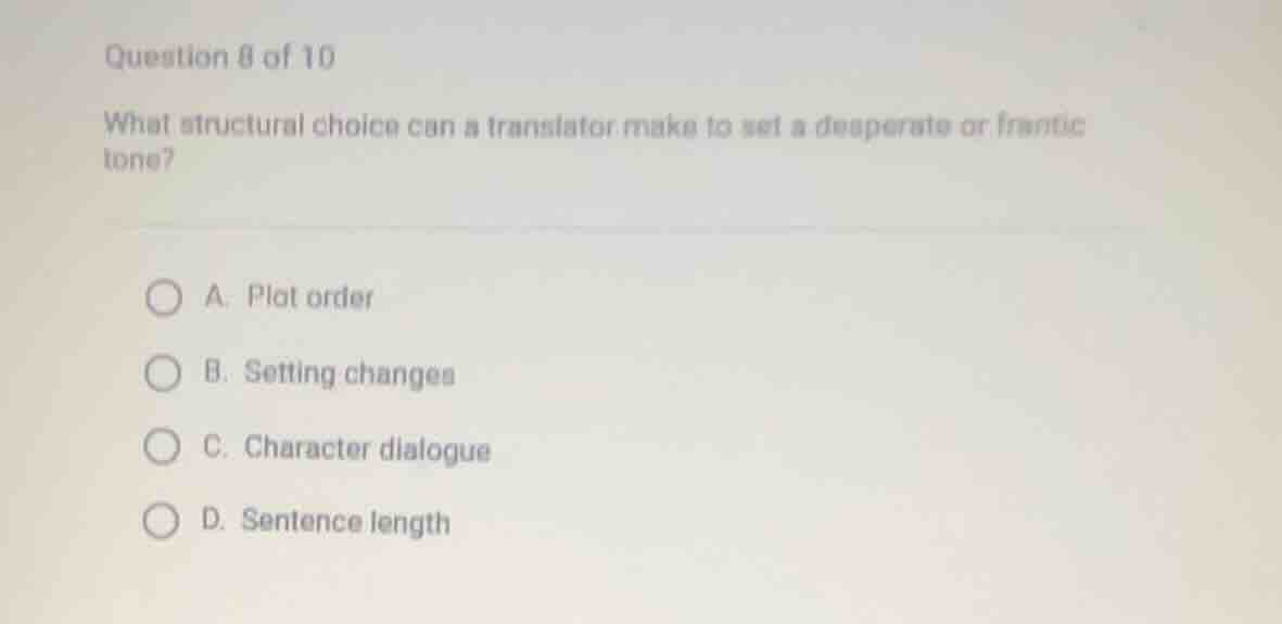 question 8 of 10 what structural choice can a translator make to set a …