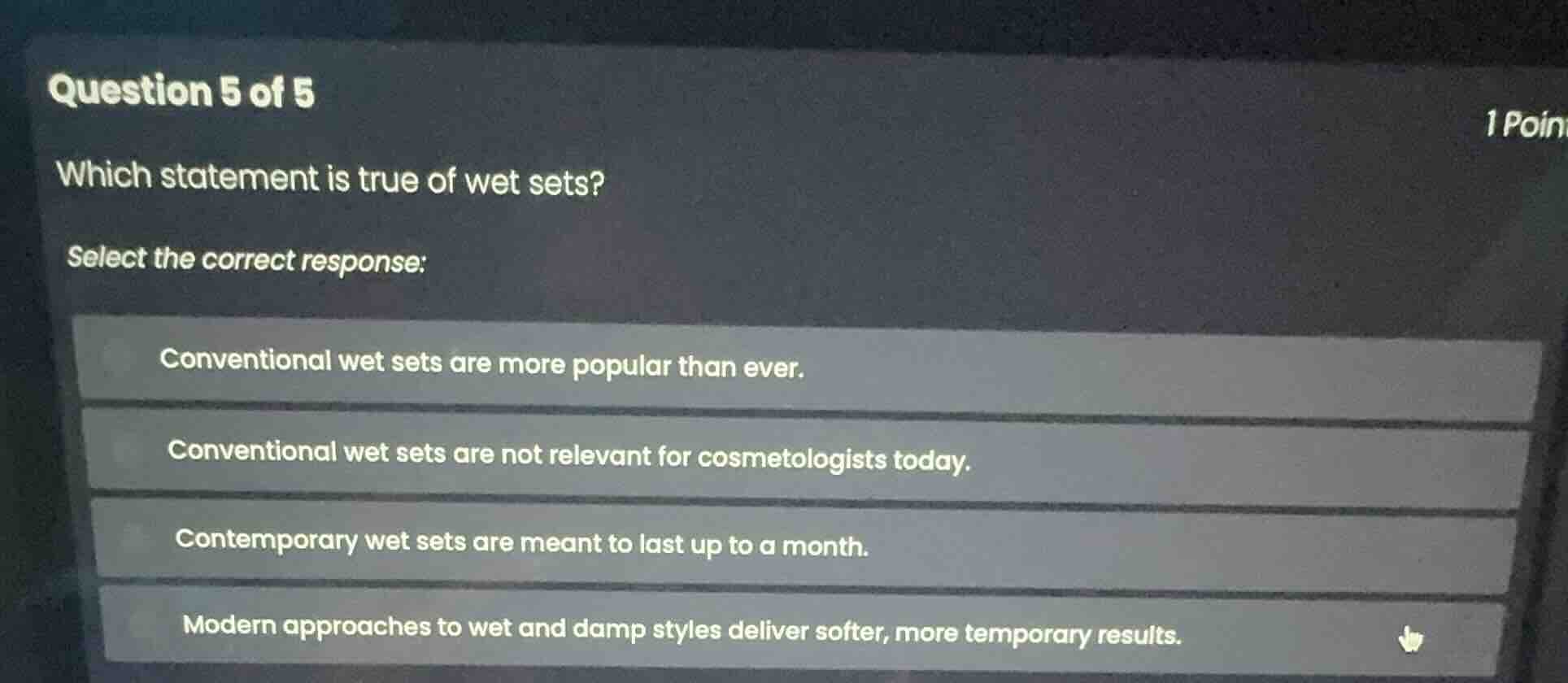 question 5 of 5 which statement is true of wet sets? select the correct…