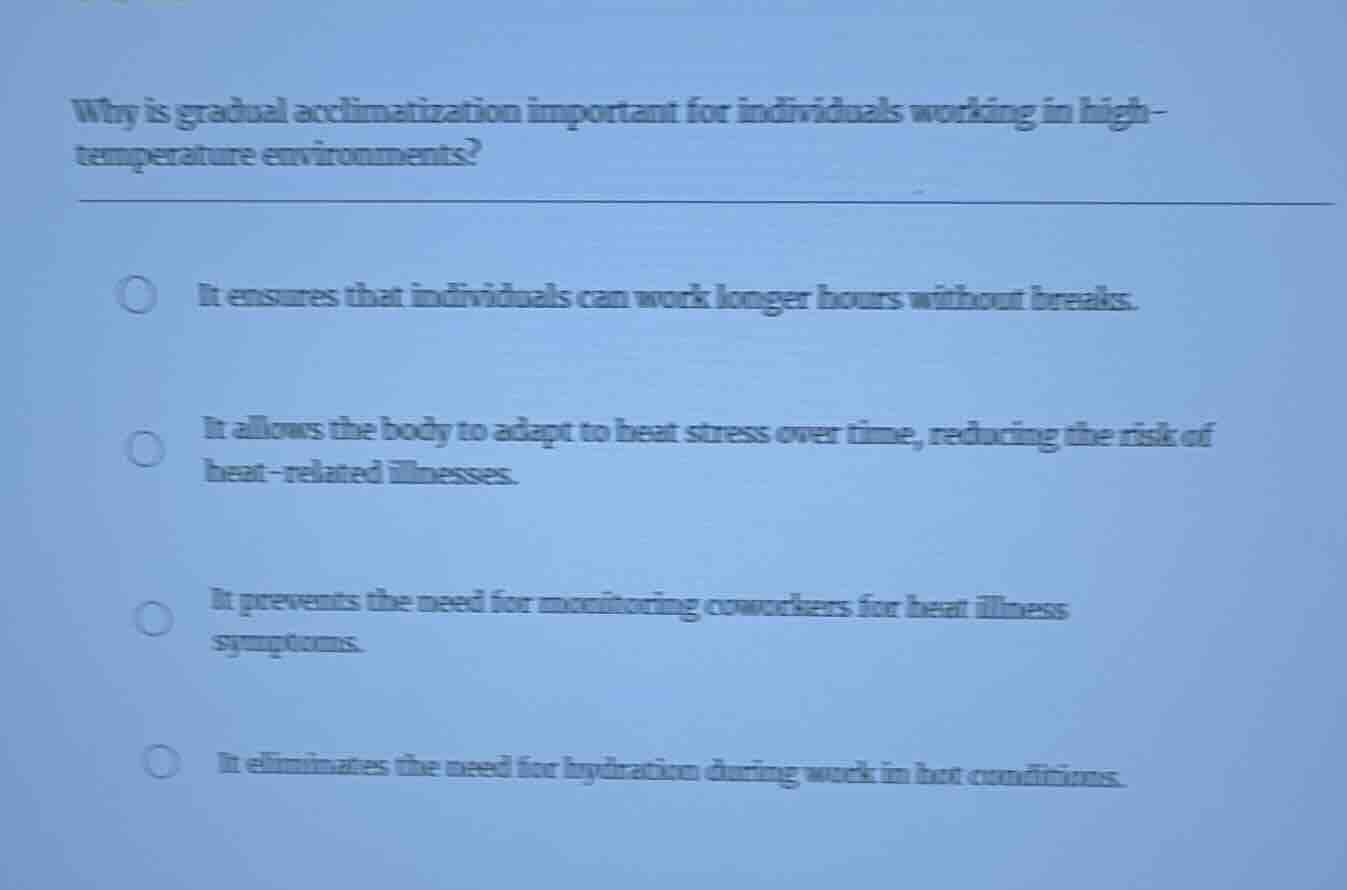 why is gradual acclimatization important for individuals working in hig…
