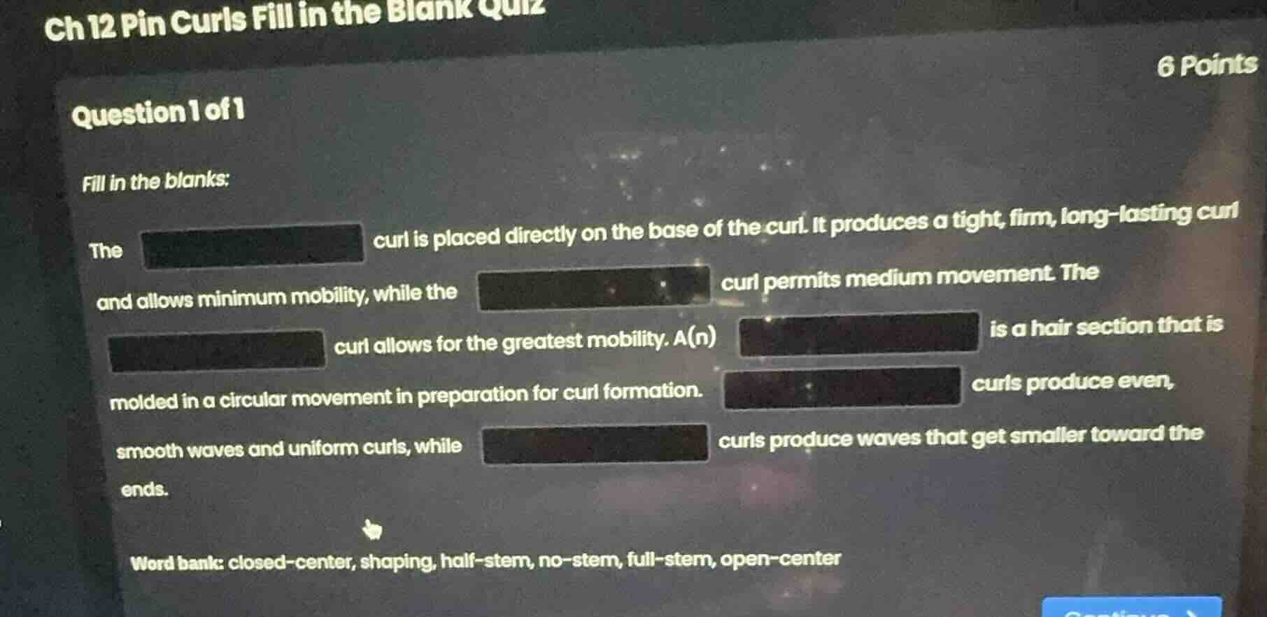 ch 12 pin curls fill in the blank quiz 6 points question 1 of 1 fill in…