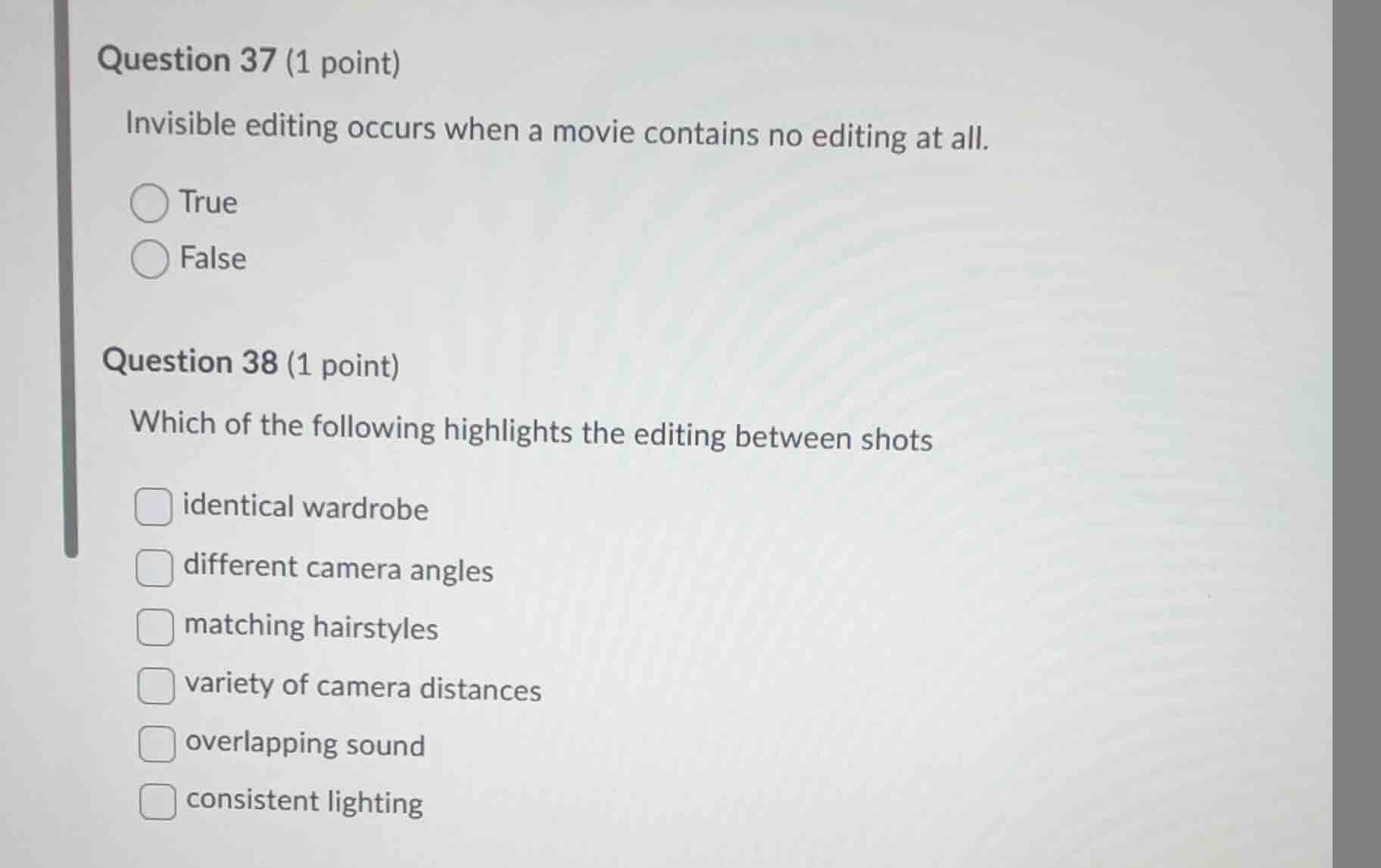 question 37 (1 point) invisible editing occurs when a movie contains no…