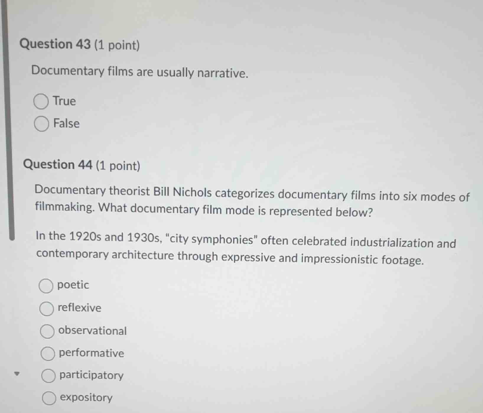 question 43 (1 point) documentary films are usually narrative. true fal…