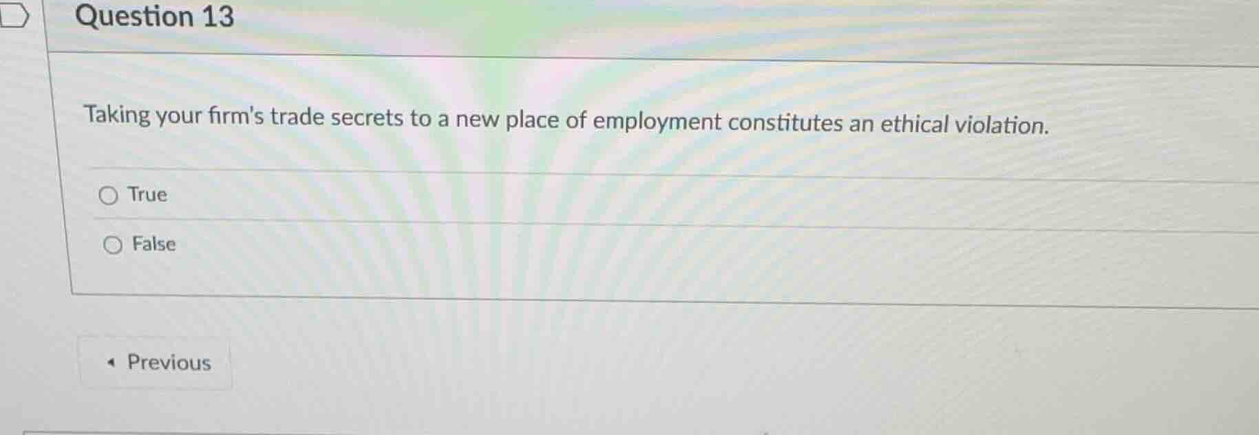 question 13 taking your firms trade secrets to a new place of employmen…