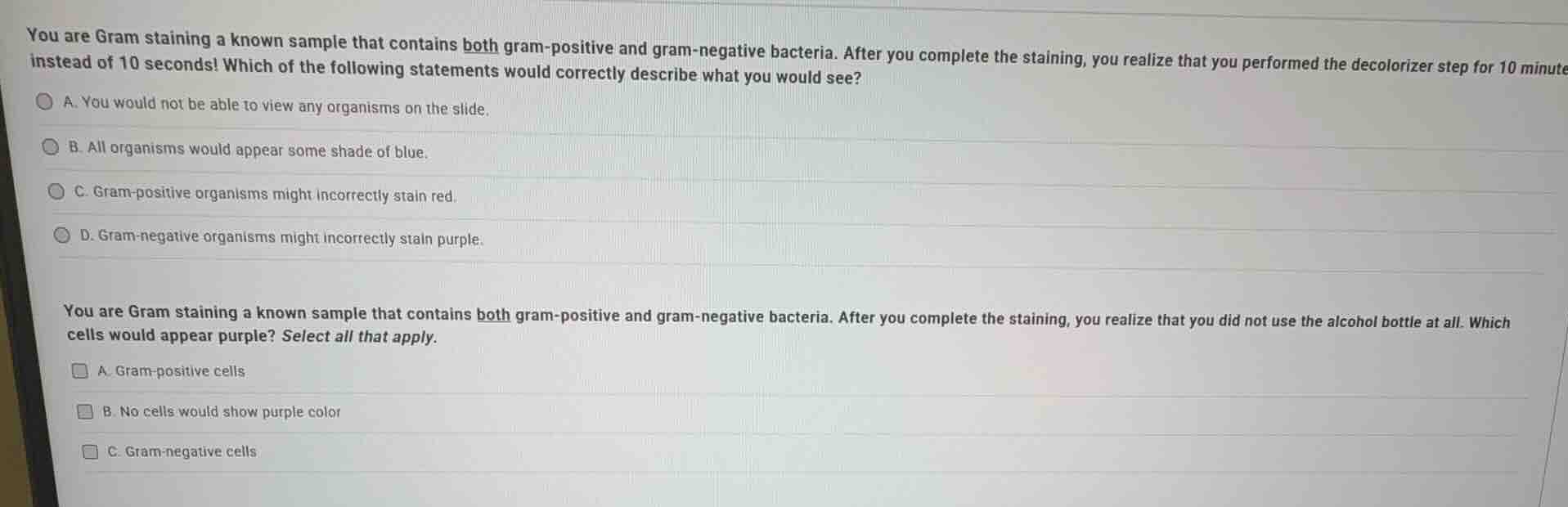 you are gram staining a known sample that contains both gram-positive a…