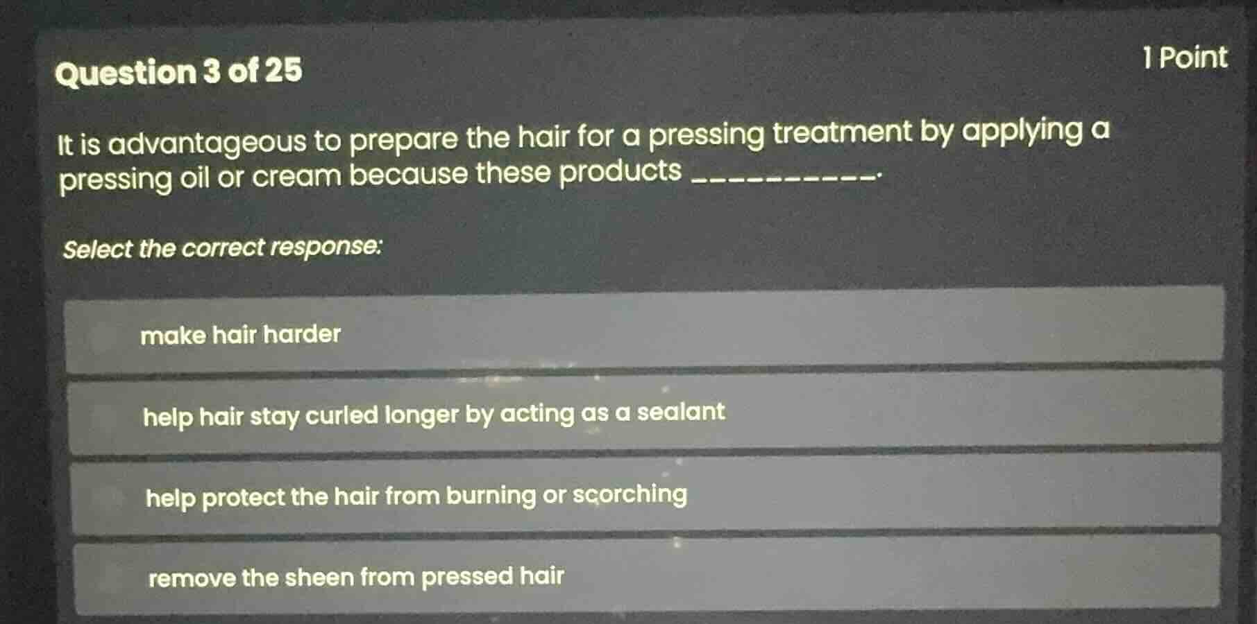 question 3 of 25 1 point it is advantageous to prepare the hair for a p…