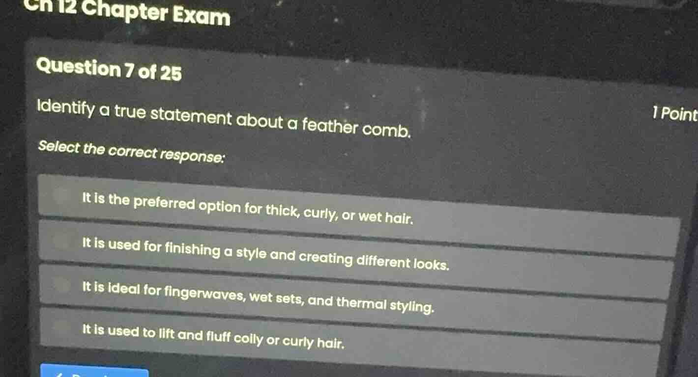question 7 of 25 identify a true statement about a feather comb. select…