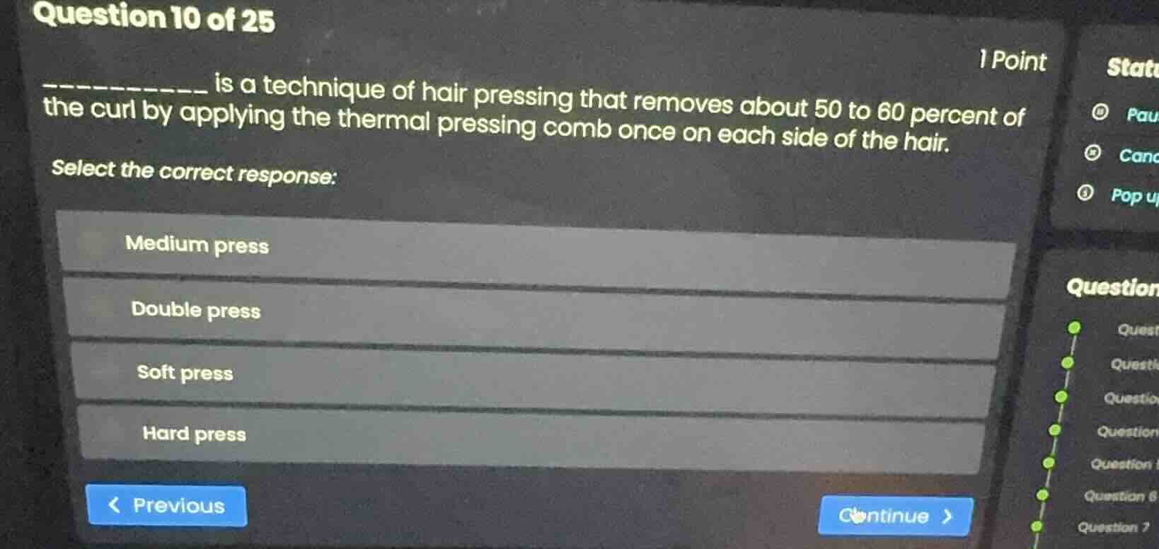 __________ is a technique of hair pressing that removes about 50 to 60 …