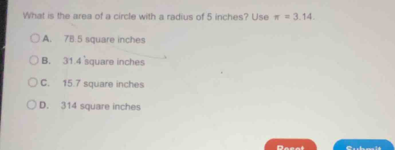 what is the area of a circle with a radius of 5 inches? use \\(\\pi = 3…