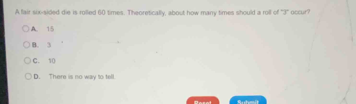 a fair six-sided die is rolled 60 times. theoretically, about how many …