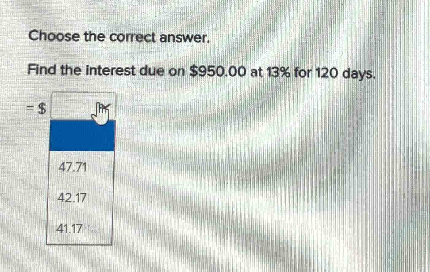 choose the correct answer. find the interest due on \\$950.00 at 13\\% …
