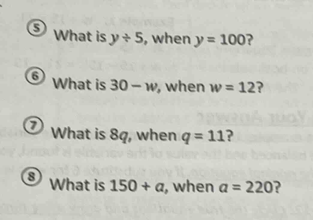 5) what is \\(y \\div 5\\), when \\(y = 100\\)? 6) what is \\(30 - w\\)…