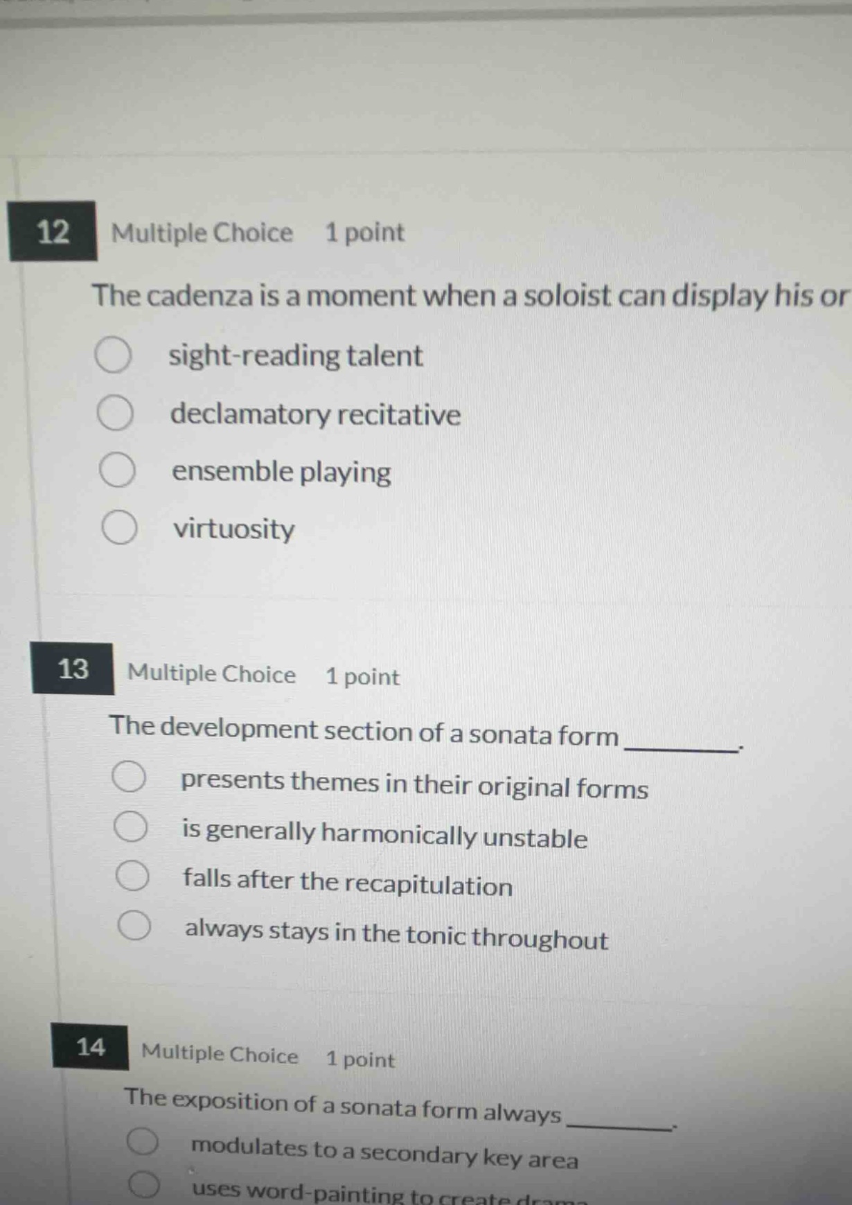 12 multiple choice 1 point the cadenza is a moment when a soloist can d…