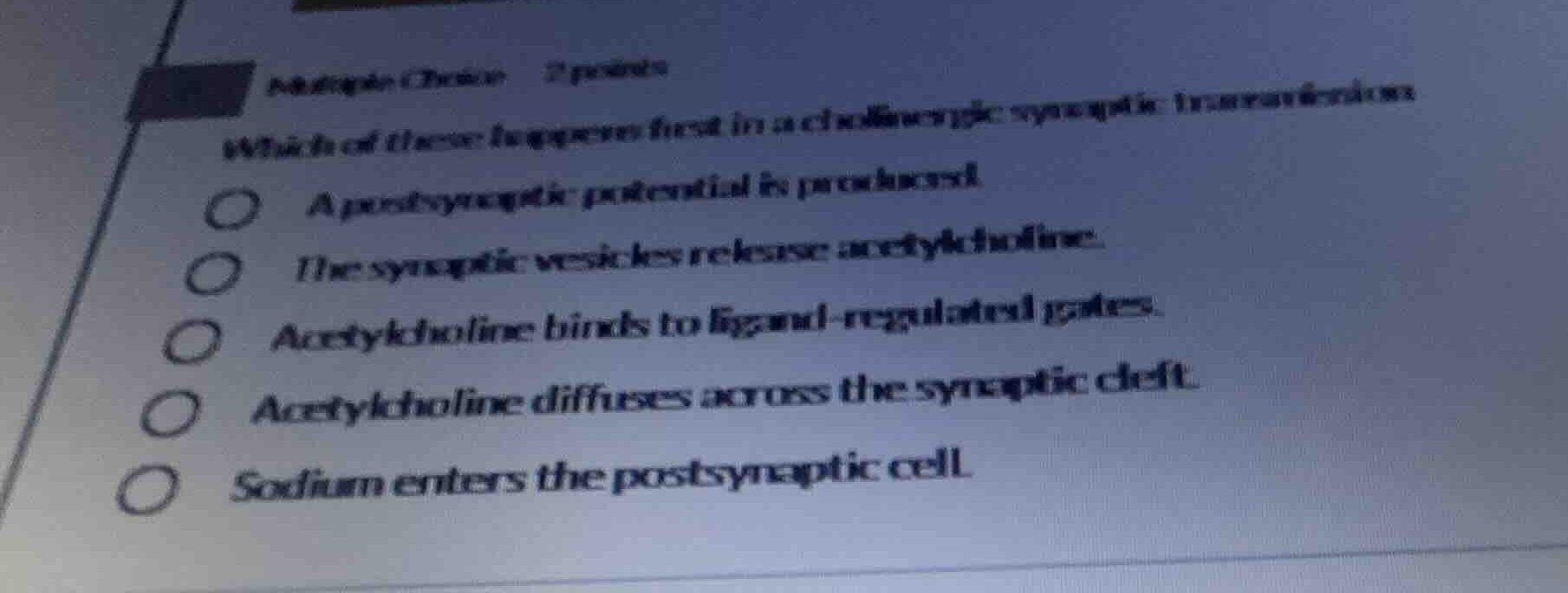 multiple choice 2 points which of these happens first in a cholinergic …