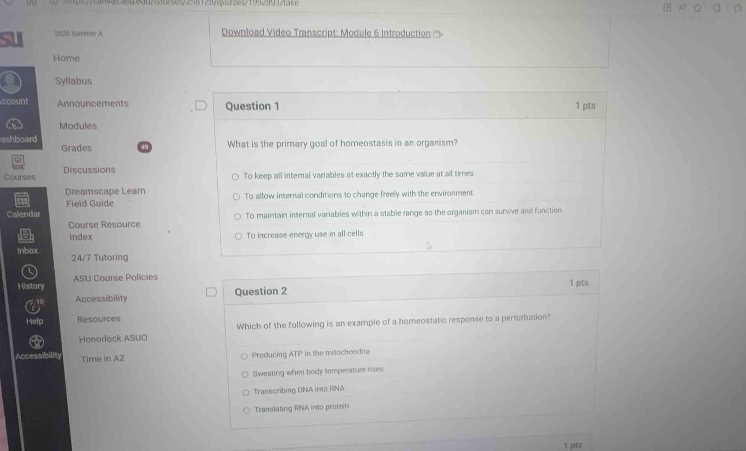 question 1 what is the primary goal of homeostasis in an organism? to k…