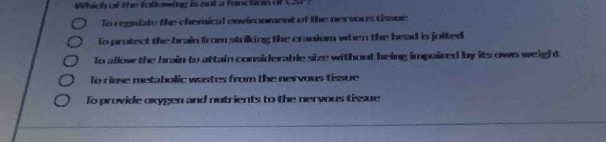 which of the following is not a function of csf? to regulate the chemic…