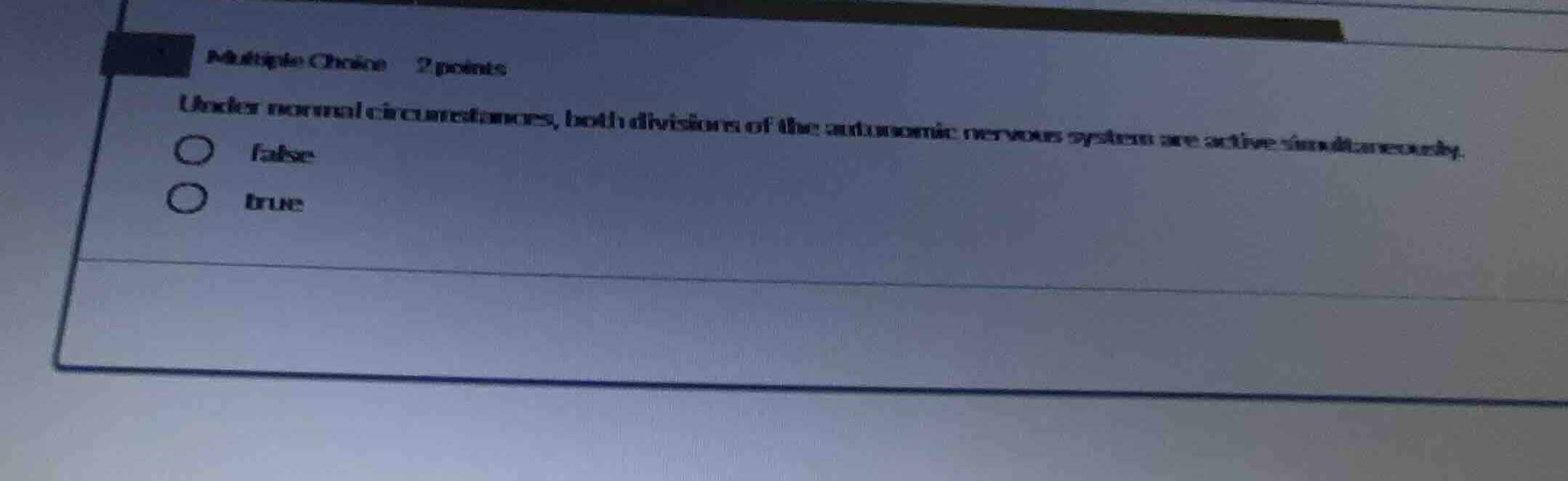 multiple choice 2 points under normal circumstances, both divisions of …