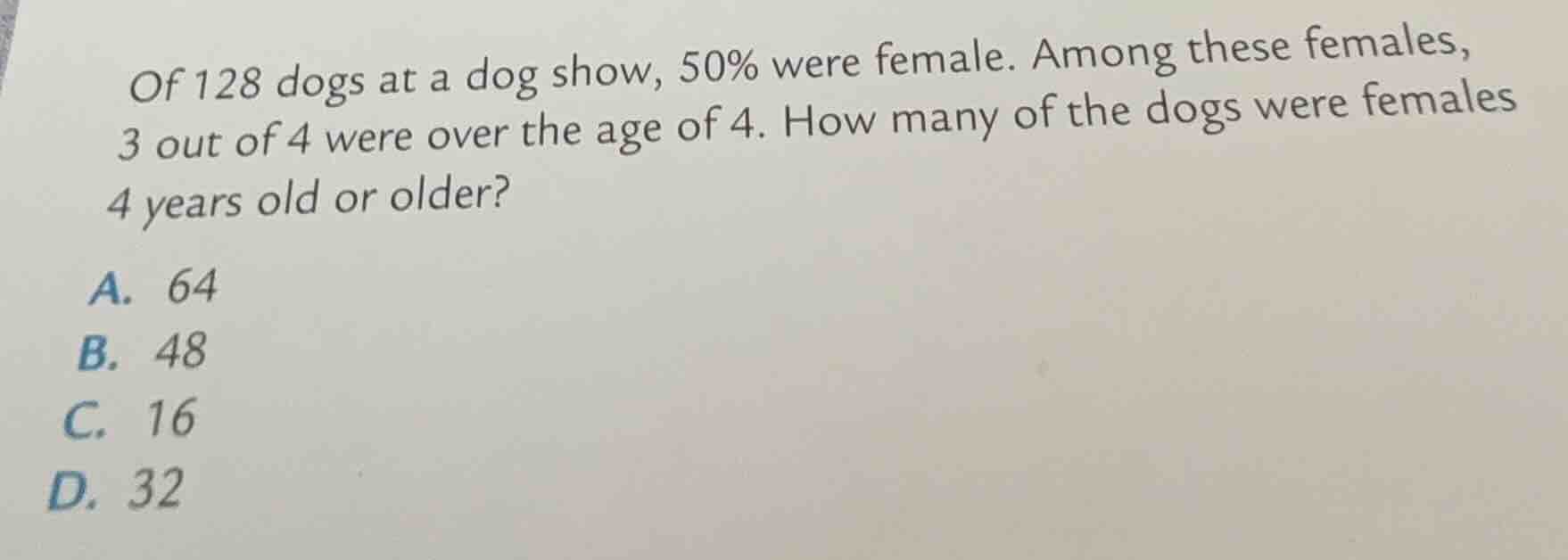 of 128 dogs at a dog show, 50% were female. among these females, 3 out …