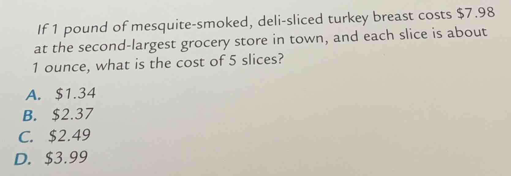 if 1 pound of mesquite-smoked, deli-sliced turkey breast costs \\$7.98 …