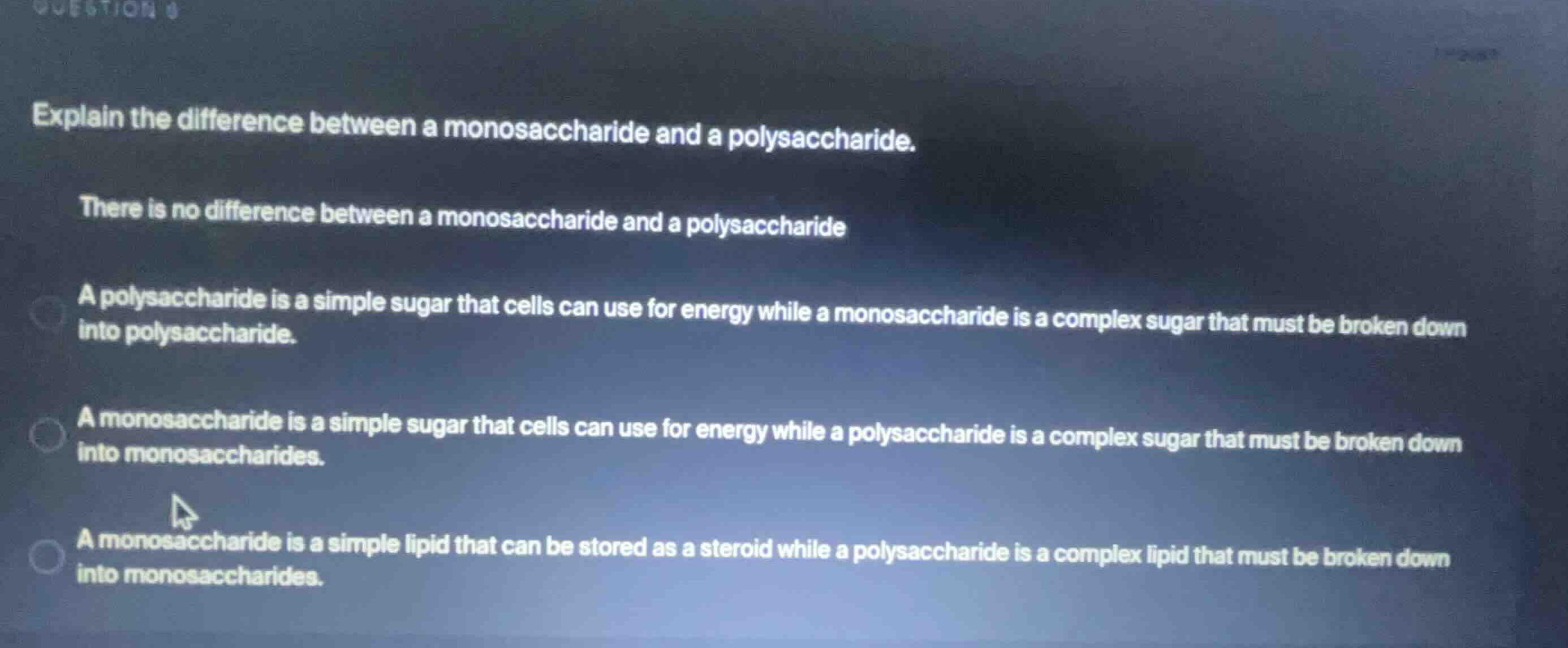 explain the difference between a monosaccharide and a polysaccharide. t…
