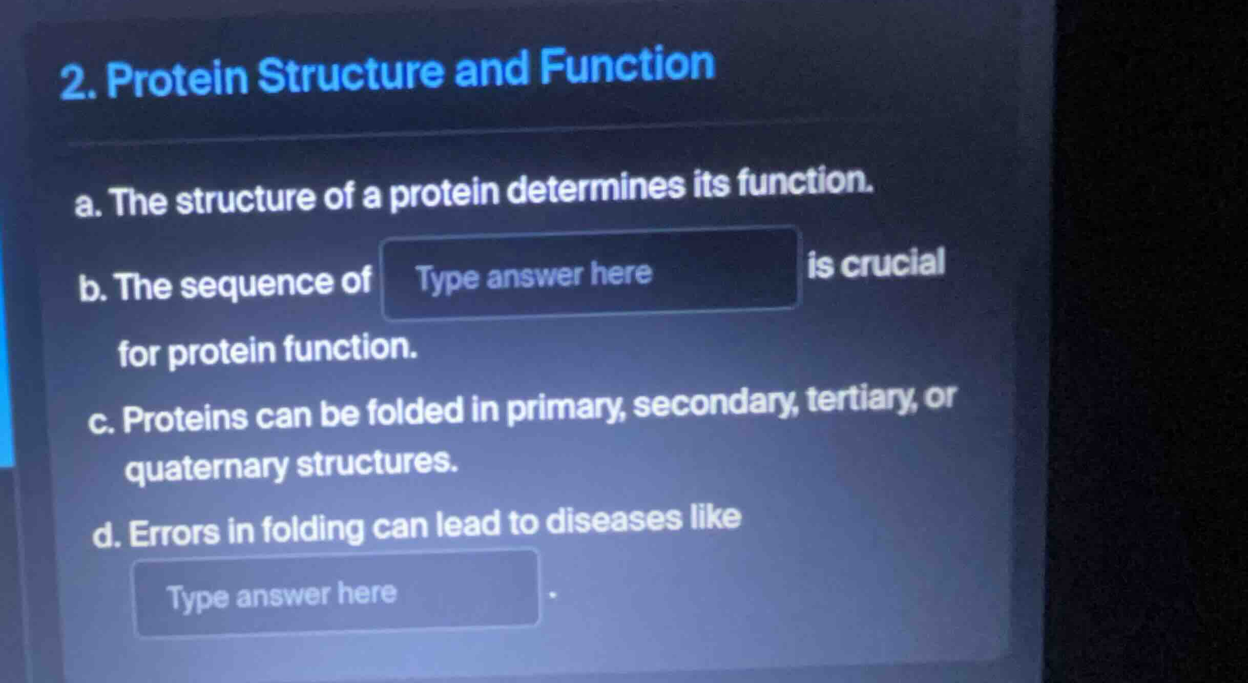 2. protein structure and function a. the structure of a protein determi…