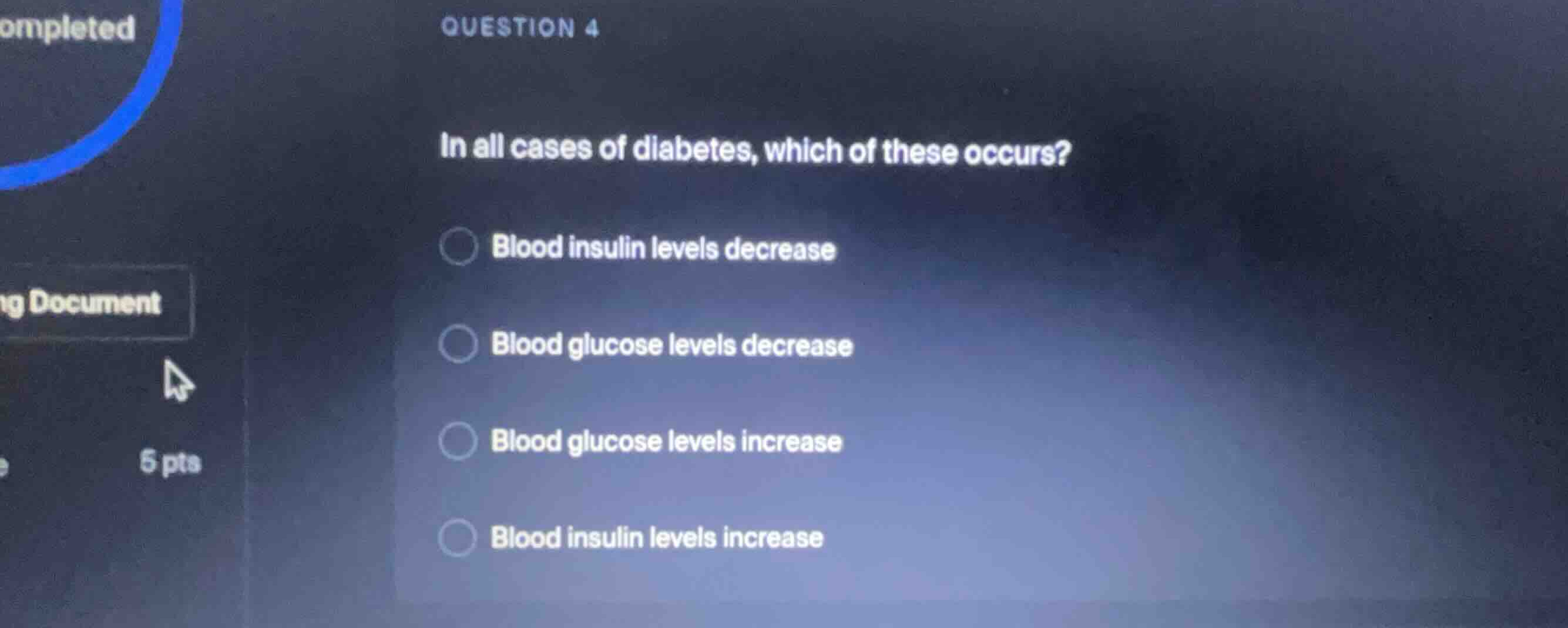question 4 in all cases of diabetes, which of these occurs? blood insul…