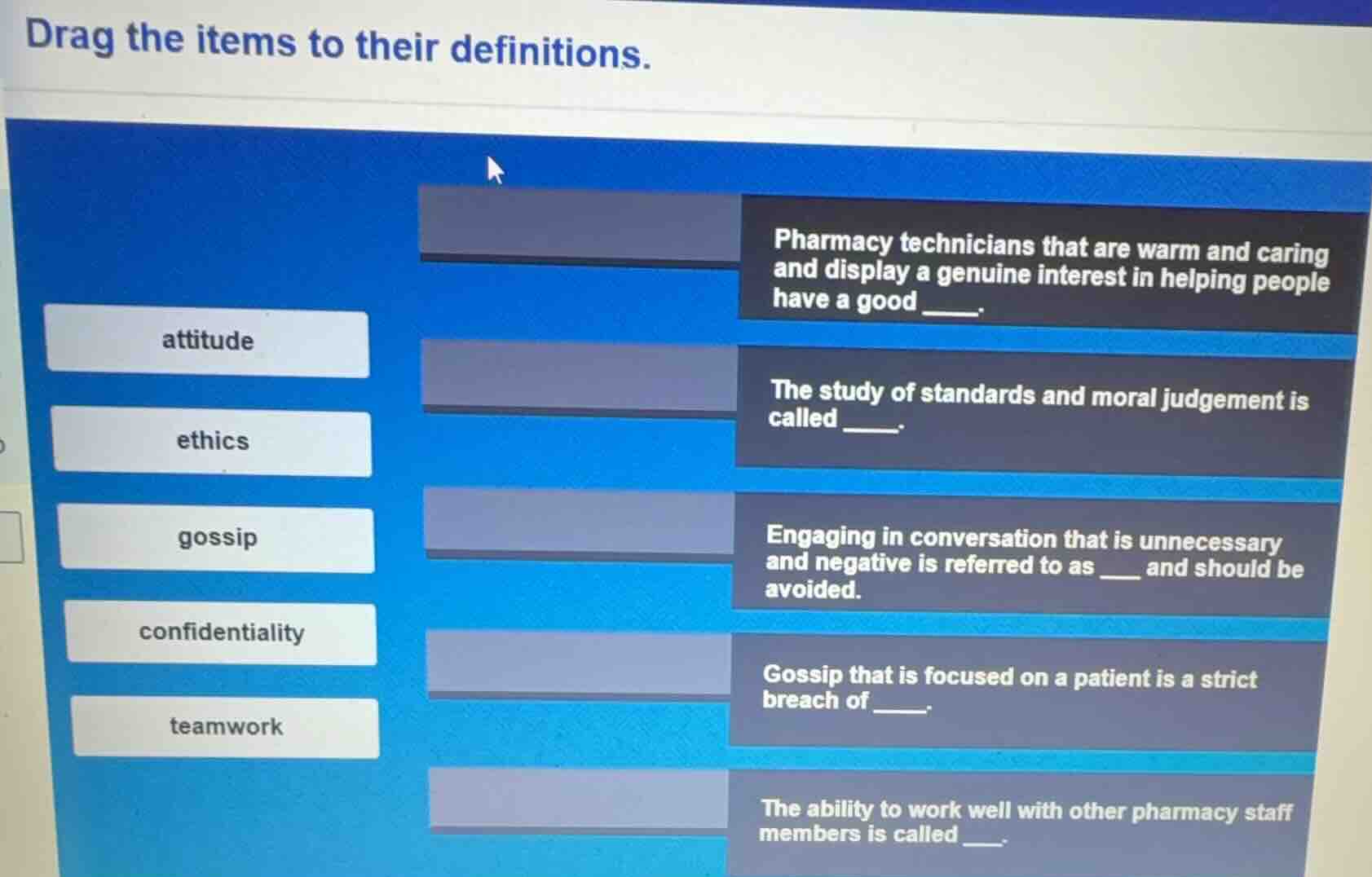 drag the items to their definitions. attitude ethics gossip confidentia…
