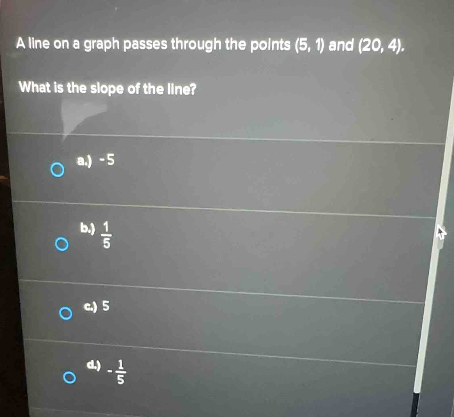 a line on a graph passes through the points (5, 1) and (20, 4). what is…
