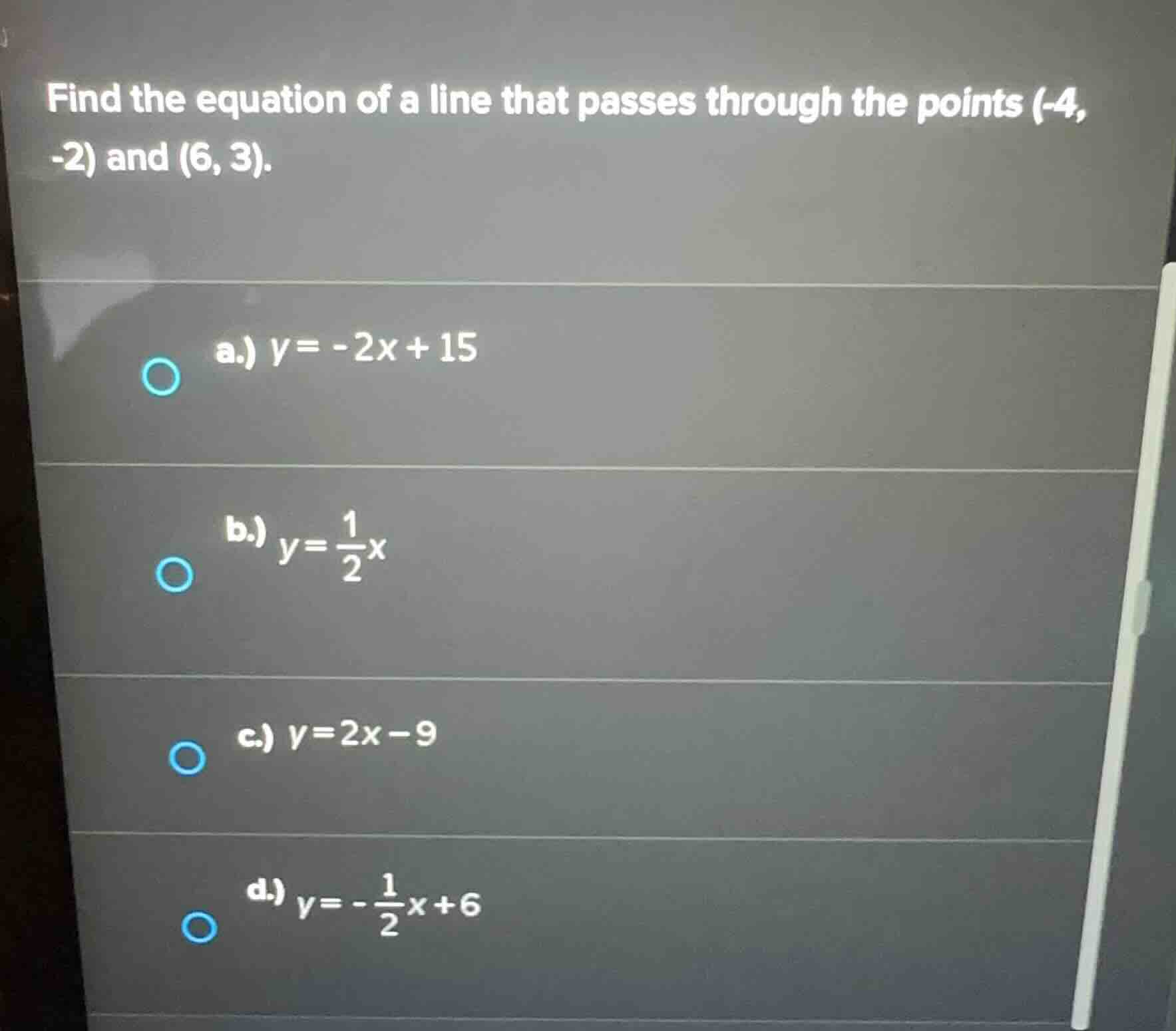 find the equation of a line that passes through the points (-4, -2) and…