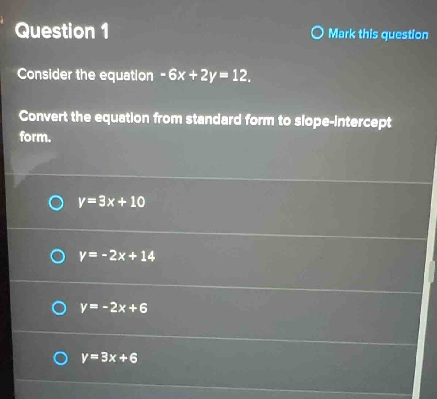 question 1 consider the equation \\(-6x + 2y = 12\\). convert the equat…