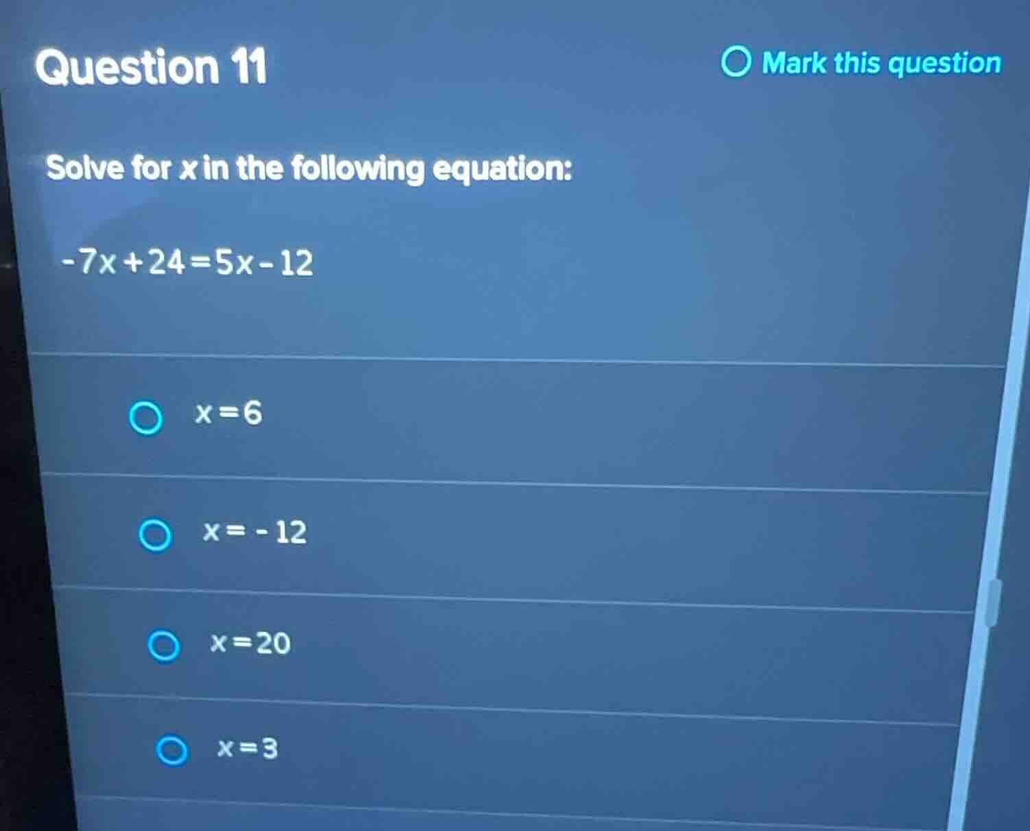 question 11 solve for (x) in the following equation: (-7x + 24 = 5x - 1…