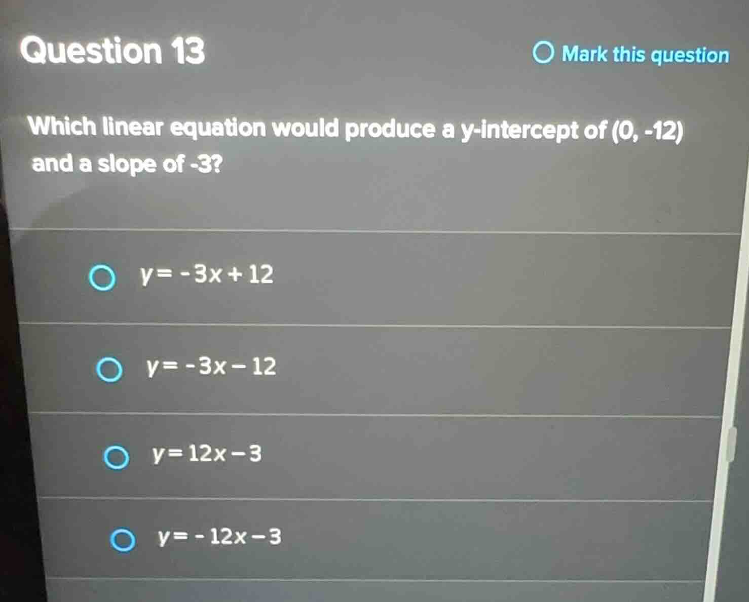 question 13 which linear equation would produce a y-intercept of (0, -1…