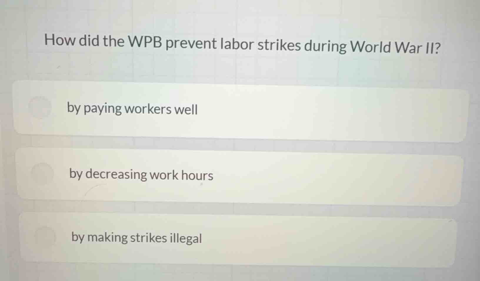 how did the wpb prevent labor strikes during world war ii? by paying wo…