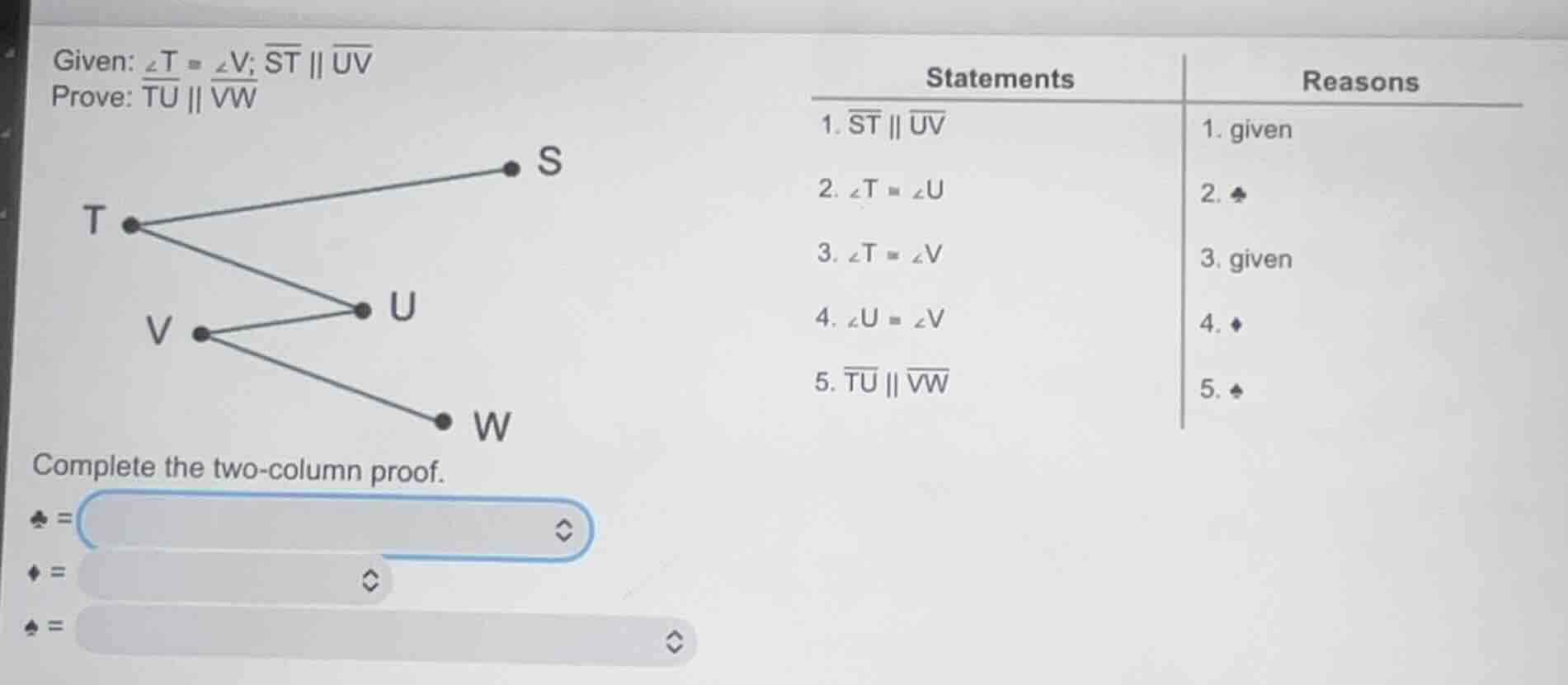 given: \\(\\angle t = \\angle v\\); \\(\\overline{st} \\parallel \\over…