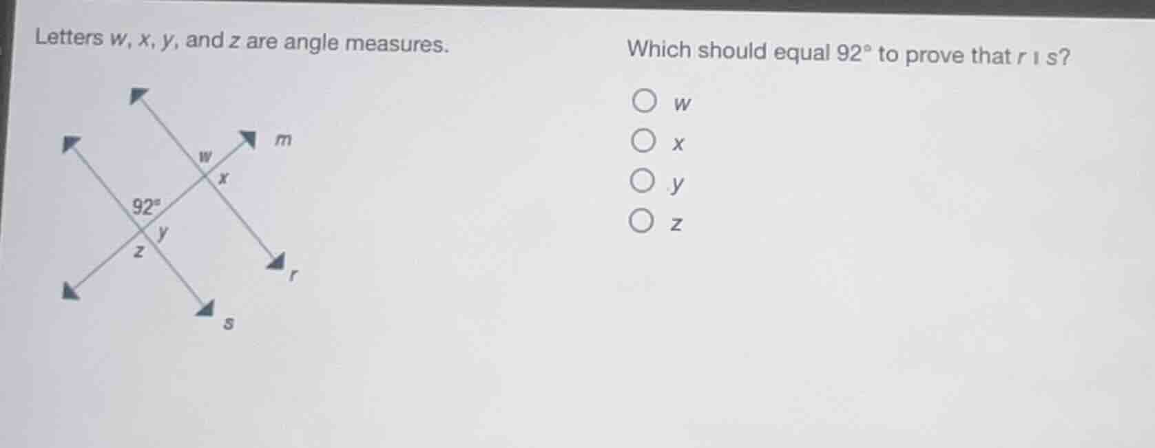 letters \\(w\\), \\(x\\), \\(y\\), and \\(z\\) are angle measures. whic…