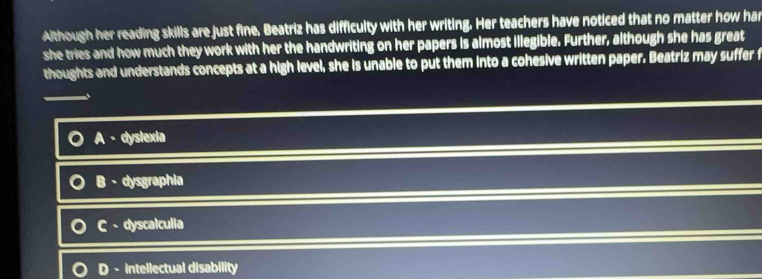 although her reading skills are just fine, beatriz has difficulty with …