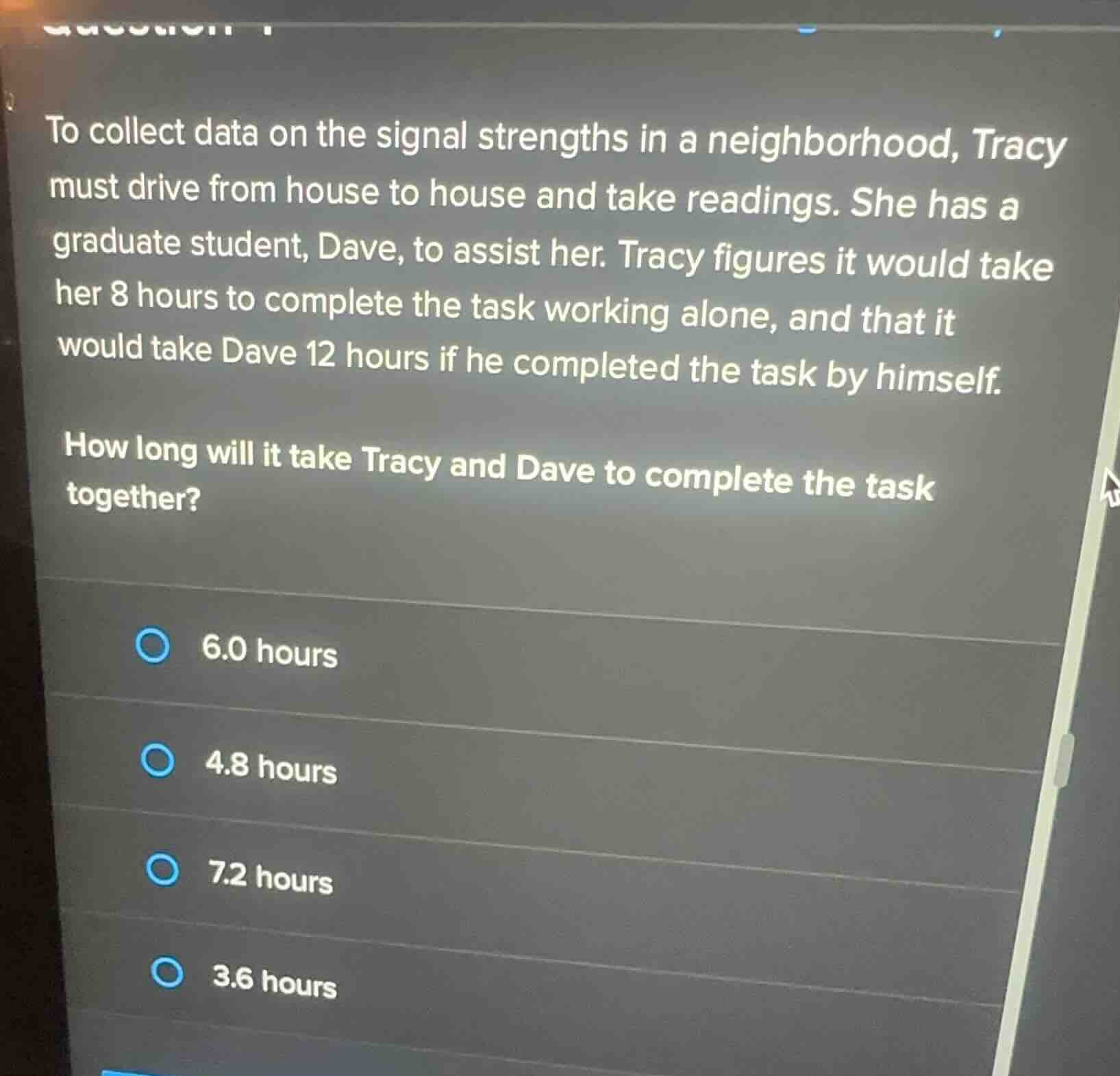 to collect data on the signal strengths in a neighborhood, tracy must d…