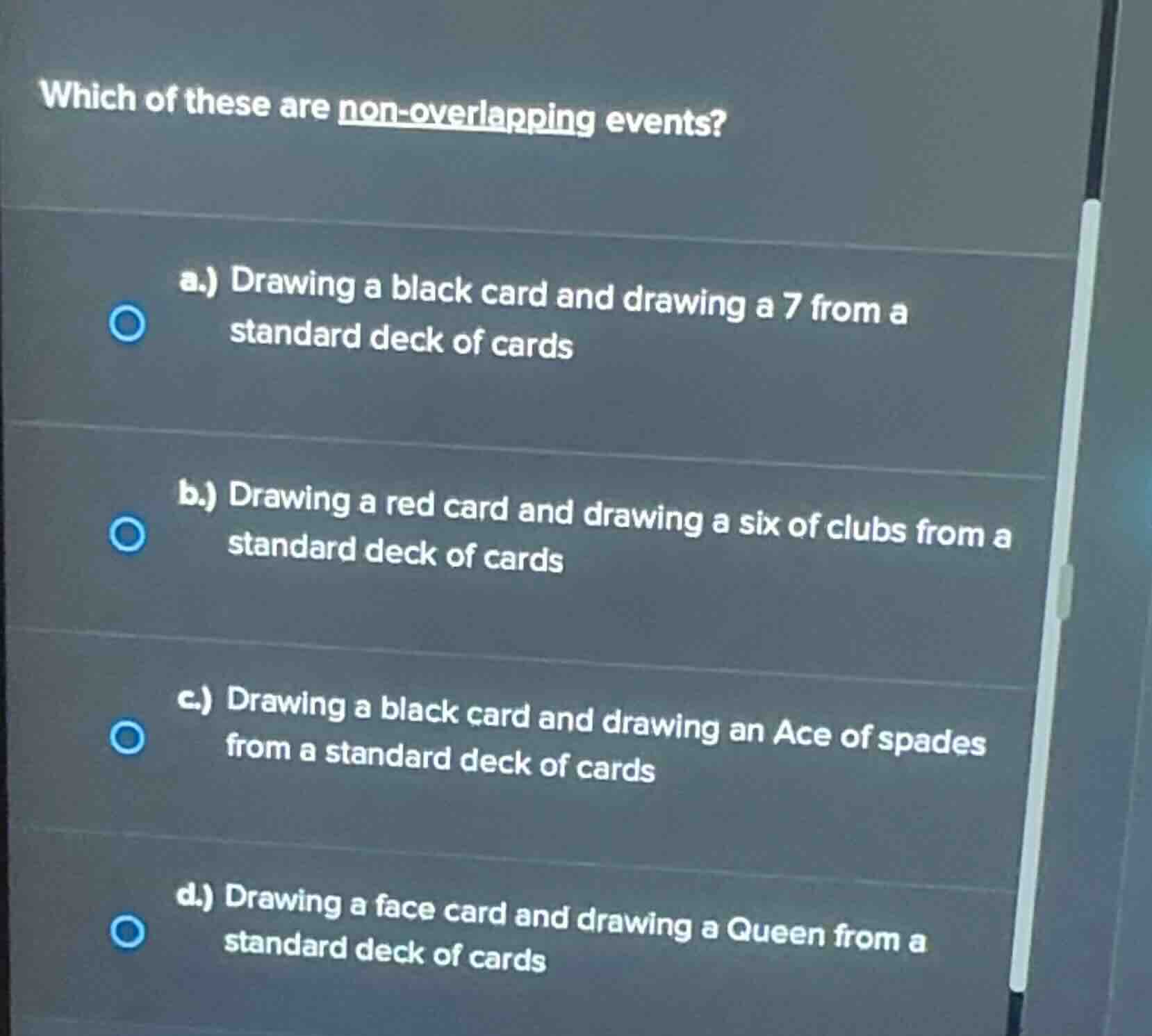 which of these are non-overlapping events? a.) drawing a black card and…