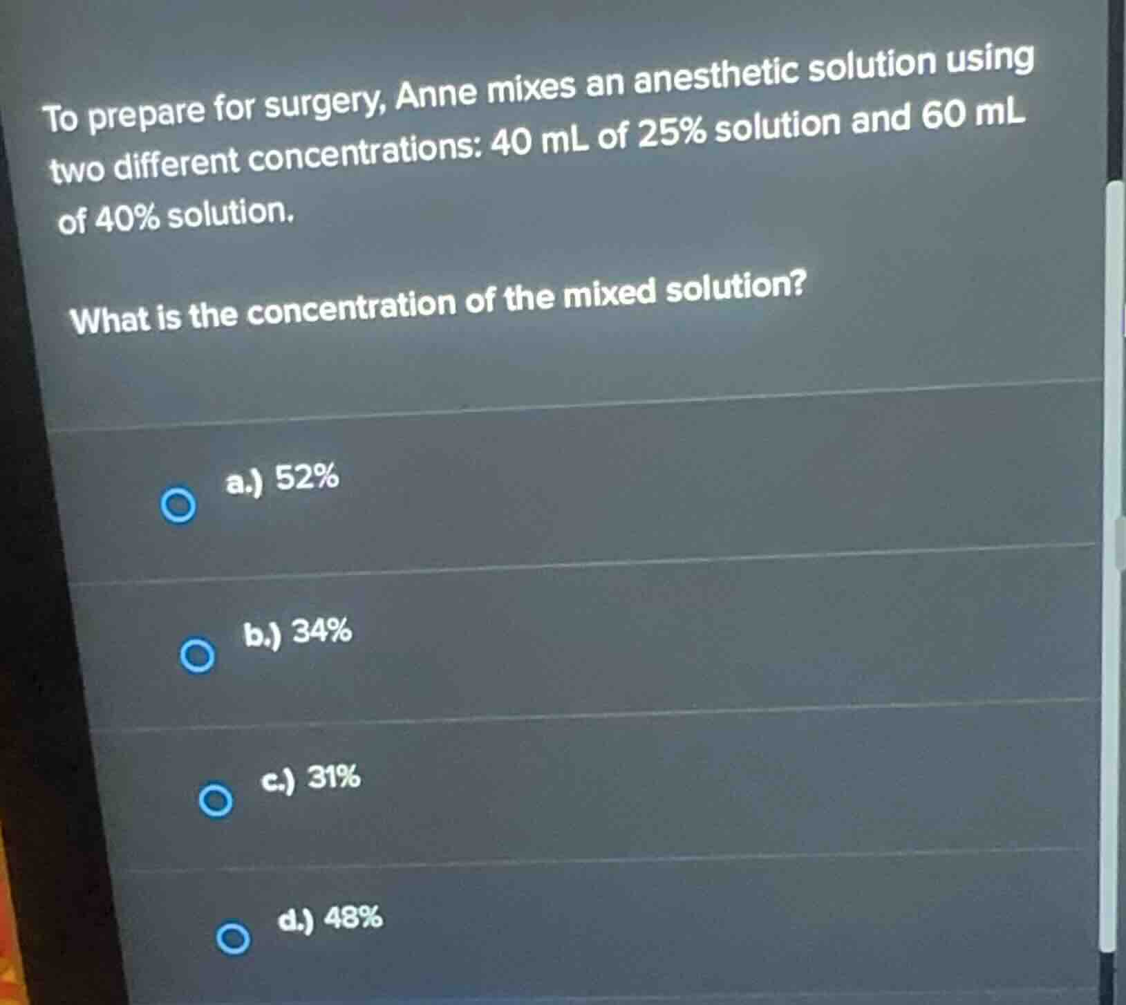 to prepare for surgery, anne mixes an anesthetic solution using two dif…