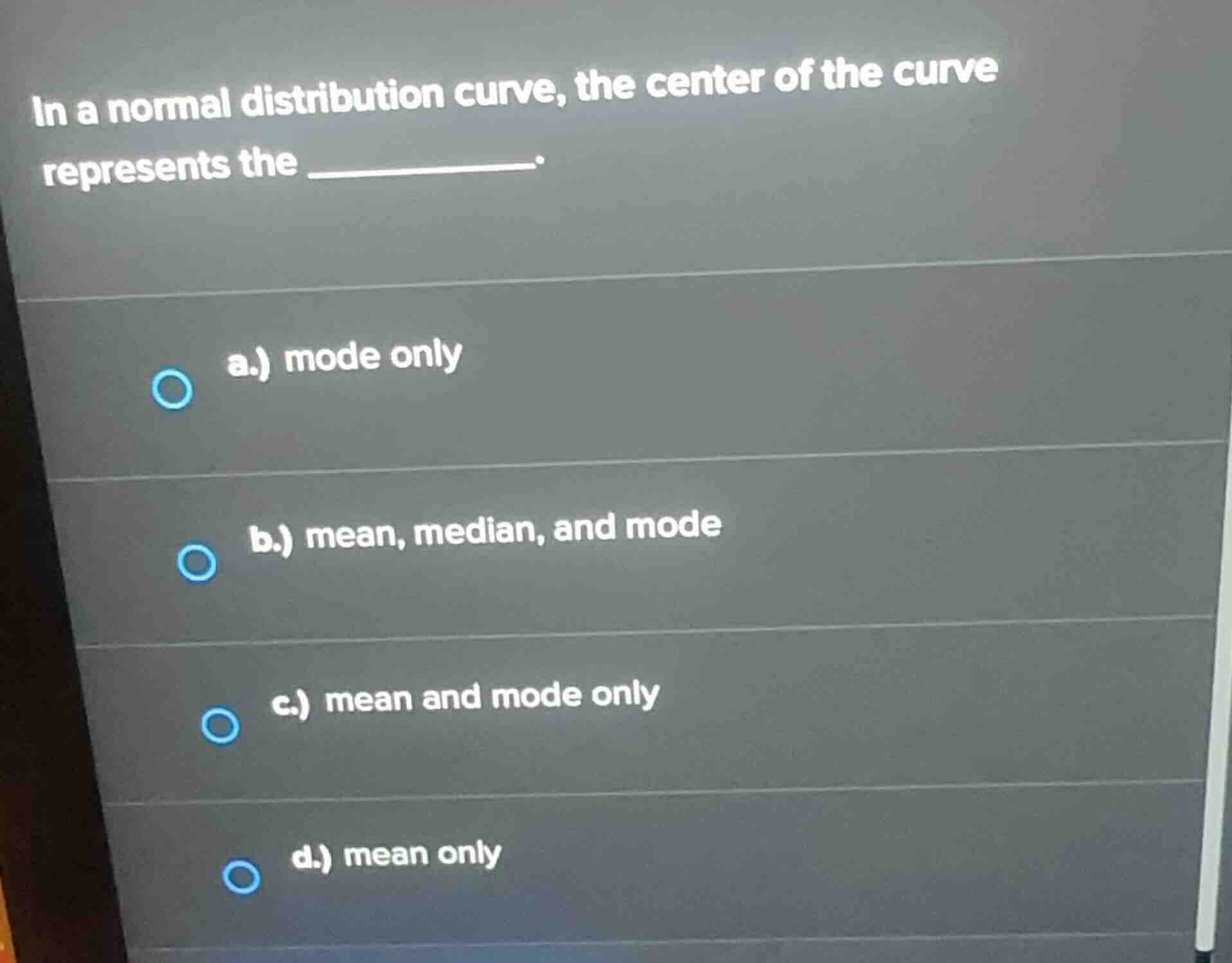 in a normal distribution curve, the center of the curve represents the …
